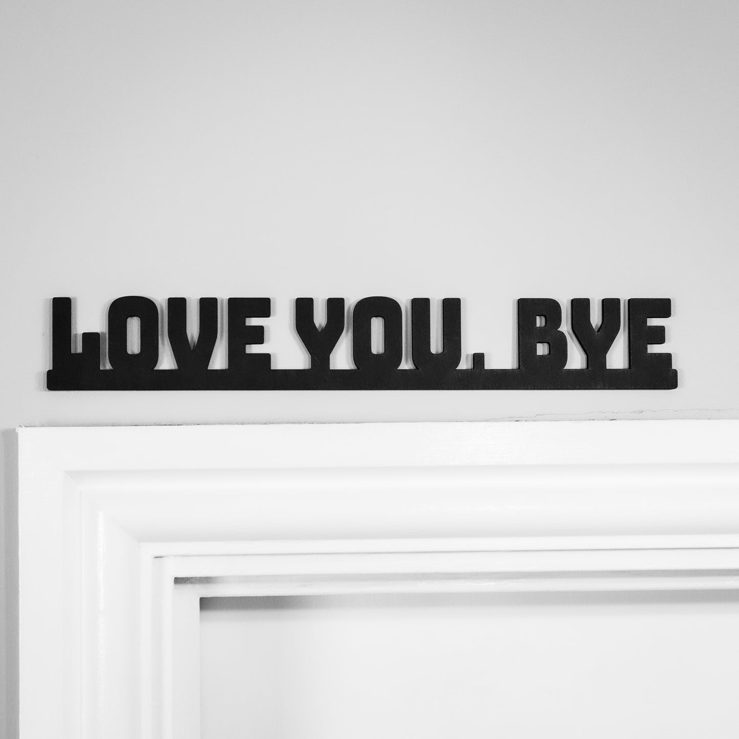 Love you bye sign zoomed in 